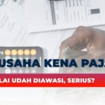 pengusaha kena pajak, terutama yang baru dikukuhkan, akan langsung masuk daftar pengawasan.