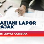 Perhatian! Lapor SPT Pajak Mulai 2026 Lewat Coretax