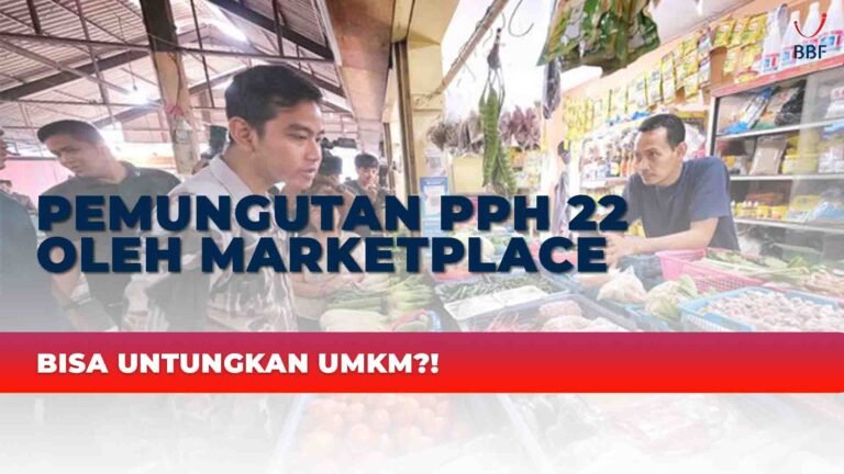 Pemungutan PPh 22 oleh Marketplace Bisa Untungkan UMKM?!