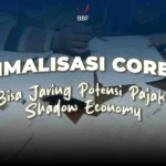 Optimalisasi Coretax Bisa Jaring Potensi Pajak Shadow Economy