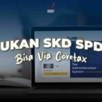Ajukan SKD SPDN Bisa Via Coretax