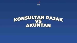 Perbedaan Konsultan Pajak vs Akuntan: Mana Yang Kamu Perlu?