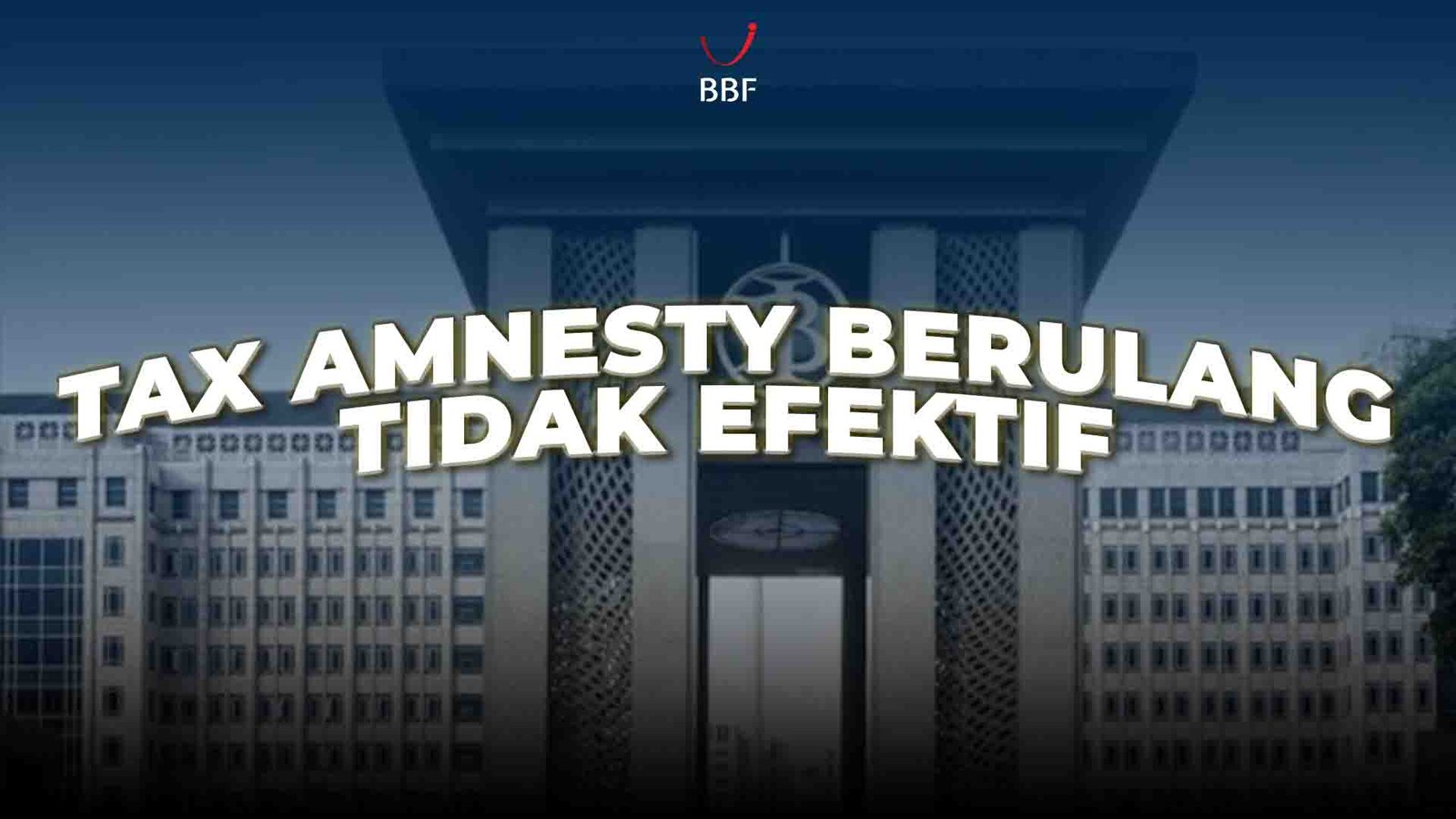 Tax Amnesty Berulang Tidak Efektif