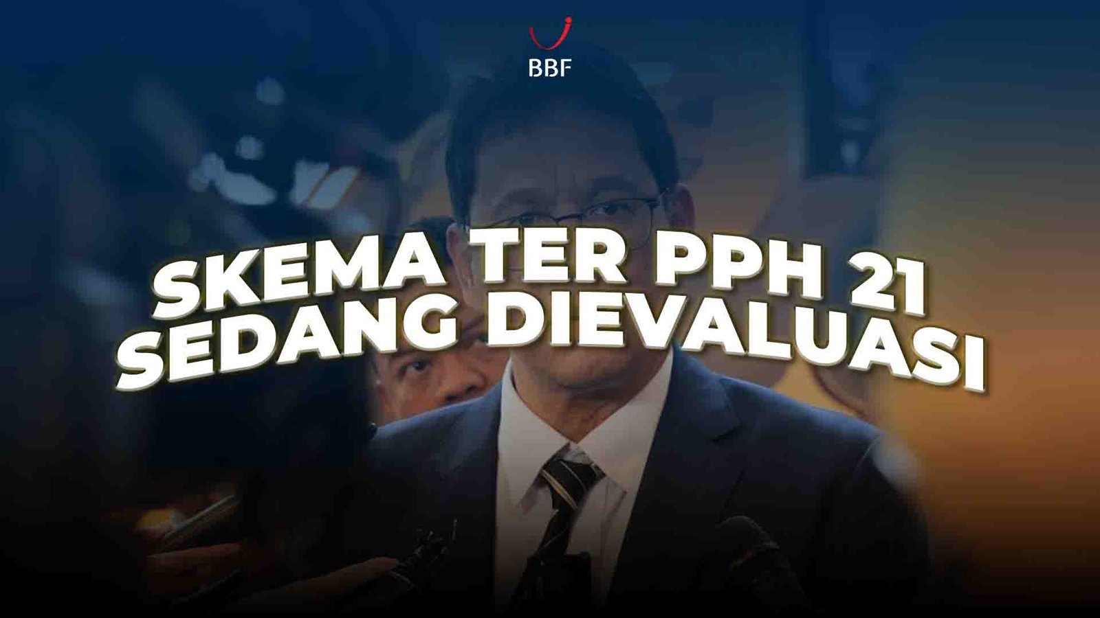Skema TER PPh 21 Sedang Dievaluasi