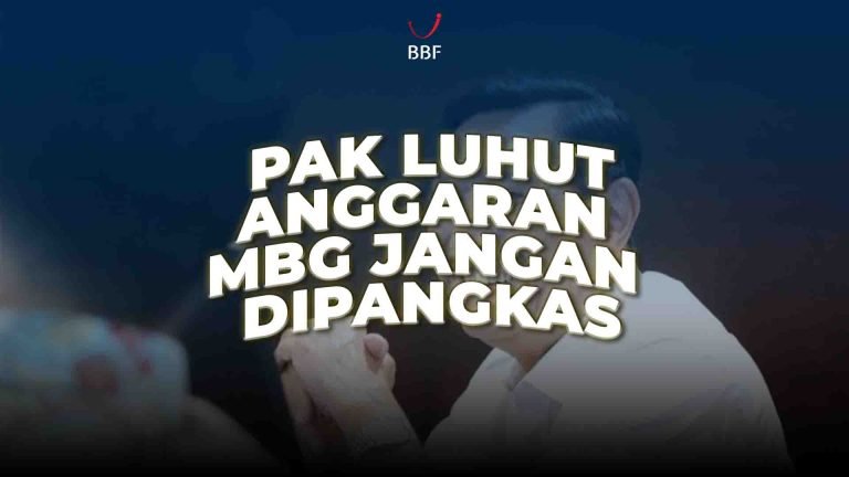 Pak Luhut, Anggaran MBG Jangan Dipangkas