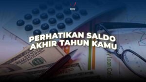 Perhatikan Saldo Akhir Tahun Kamu