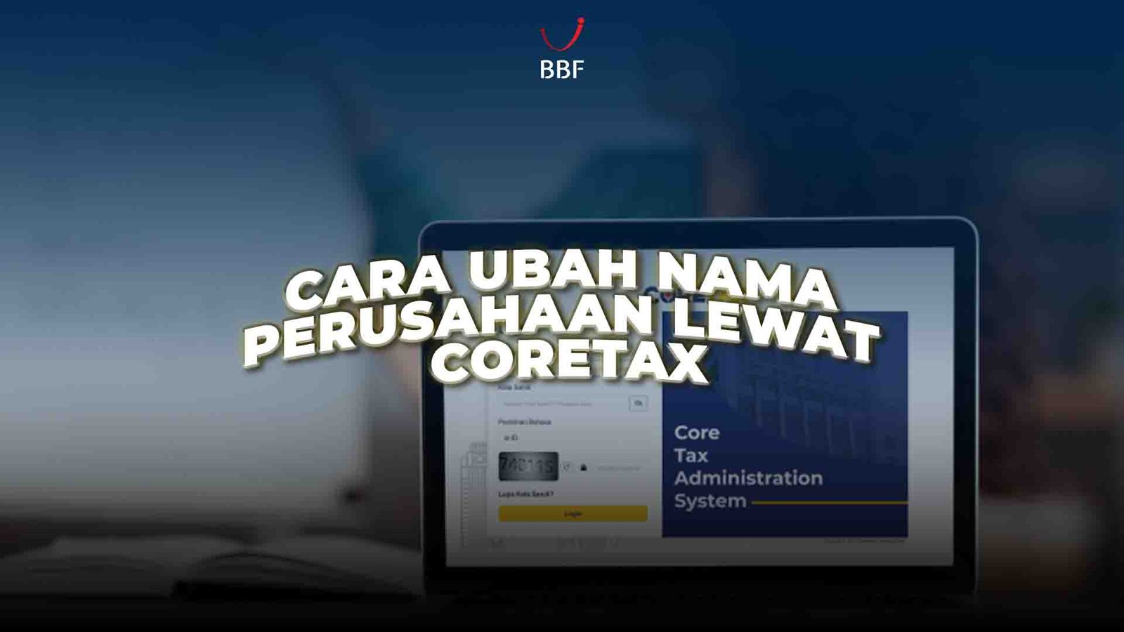 Cara Ubah Nama Perusahaan Lewat Coretax