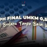 PPh Final UMKM 0,5%, Bakal Berlaku Tanpa Batas Waktu