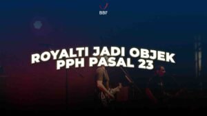Royalti Jadi Objek PPh Pasal 23