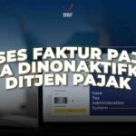 Akses Faktur Pajak Bisa Dinonaktifkan DJP Mulai 2025