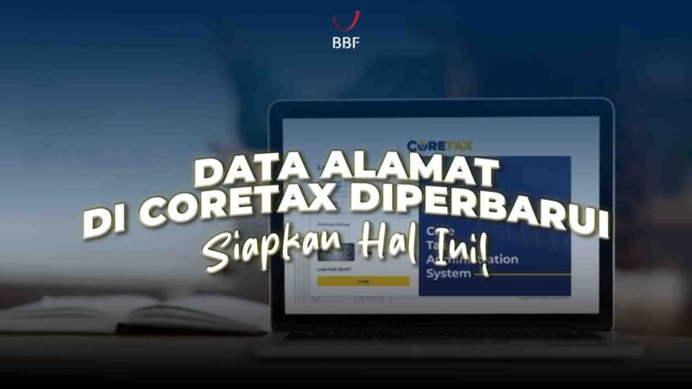 Data Alamat di Coretax Diperbarui, Siapkan Ini!!