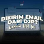 Dikirim Email dari DJP? Tenang, Itu Cuma Pengingat Pajak