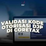 Validasi Kode Otorisasi DJP di Coretax