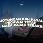 Pemotongan PPh Pasal 21 Pegawai Tetap di Masa Pajak Terakhir