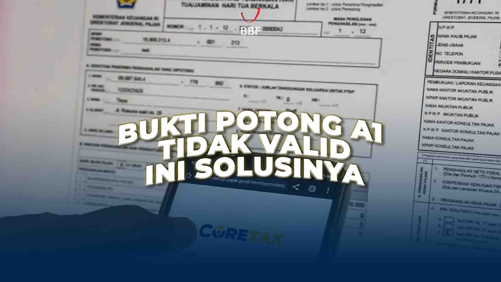 Bukti Potong A1 Tidak Valid? Ini Solusinya