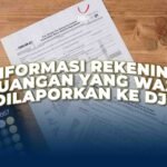 Informasi Rekening Keuangan yang Wajib Dilaporkan ke DJP