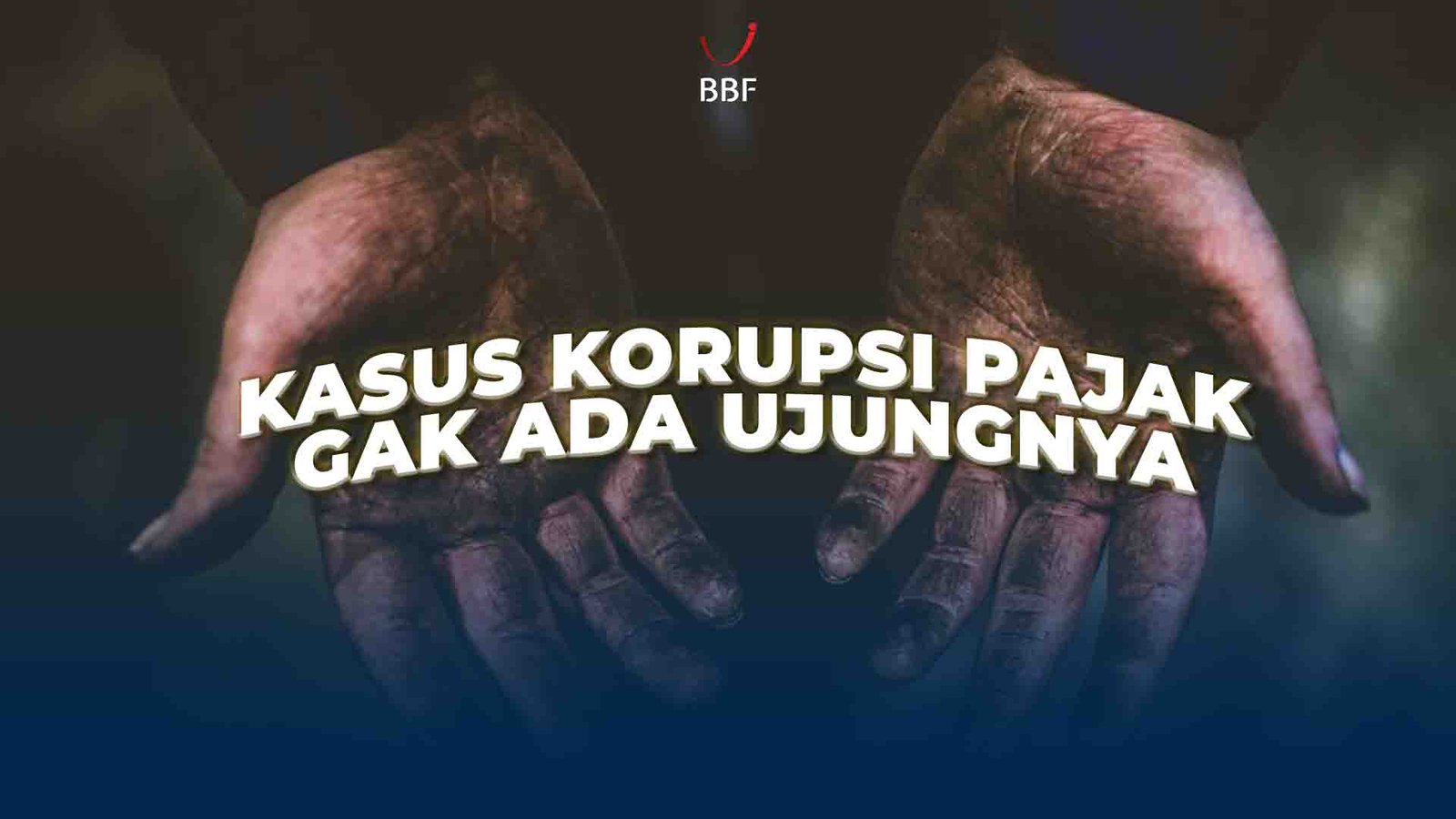 Kasus Korupsi Pajak, Gak Ada Ujungnya Jadi Males Bayar Pajak
