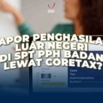Lapor Penghasilan Luar Negeri di SPT PPh Badan Coretax?