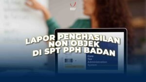 Lapor Penghasilan Non Objek di SPT PPh Badan