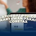 Lapor SPT PPh OP Karyawan Pakai Coretax