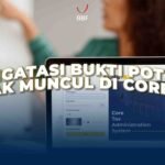 Mengatasi Bukti Potong Tidak Muncul di Coretax