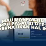 Mau Manfaatin PPh Pasal 21 DTP? Perhatikan Hal Ini
