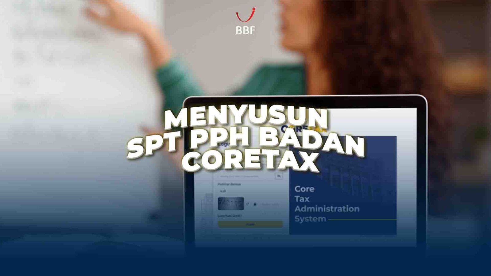 Menyusun SPT PPh Badan Coretax
