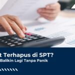 Bupot Terhapus di SPT? Ini Cara Balikinnya
