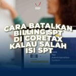 Cara Batalkan Billing SPT di Coretax Kalau Salah Isi SPT