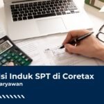 Cara Isi Induk SPT di Coretax untuk Karyawan, Ini Panduannya