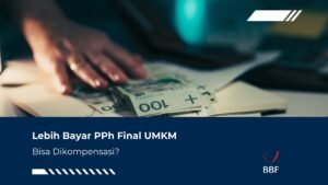 Lebih Bayar PPh Final UMKM, Bisa Dikompensasi?