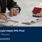 Cara Mengisi Objek PPh Final Pada SPT Tahunan