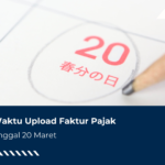 Batas Waktu Upload Faktur Pajak Tetap Tanggal 20 Maret 2026