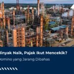Harga Minyak Naik, Pajak Ikut Mencekik?