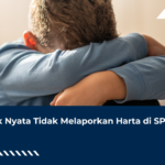 Dampak Nyata Tidak Melaporkan Harta di SPT