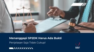 Menanggapi SP2DK Harus Ada Bukti