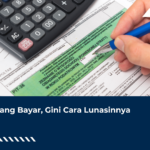 SPT Kurang Bayar, Gini Cara Lunasinnya