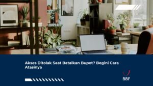 Akses Ditolak Saat Batalkan Bupot? Begini Cara Atasinya
