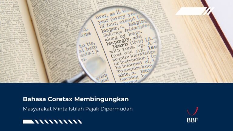 Bahasa Coretax Membingungkan, Masyarakat Minta Istilah Pajak Dipermudah