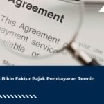Cara Bikin Faktur Pajak Pembayaran Termin