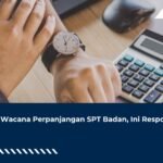 Ada Wacana Perpanjangan SPT Badan, Ini Respons DJP