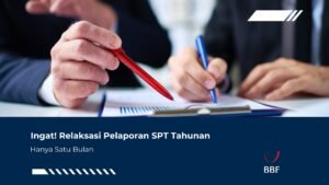 Ingat! Relaksasi Pelaporan SPT Tahunan Hanya Satu Bulan
