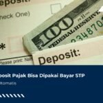 Saldo Deposit Pajak Bisa Dipakai Bayar STP Tapi Tidak Otomatis