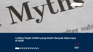 4 Mitos Pajak UMKM yang Masih Banyak Dipercaya di 2026
