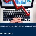 Aplikasi e-Billing Tak Bisa Diakses Sementara Malam Ini