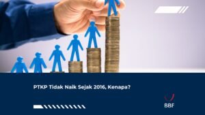PTKP Tidak Naik Sejak 2016, Kenapa?