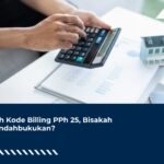 Salah Kode Billing PPh 25, Bisakah Dipindahbukukan?