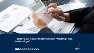 Tabel Pajak Keluaran Bertuliskan 'Waiting', Apa Maksudnya?