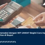 Bertransaksi dengan WP UMKM? Begini Cara Input Fasilitas di Bupot