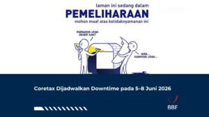 Coretax Dijadwalkan Downtime pada 5–8 Juni 2026